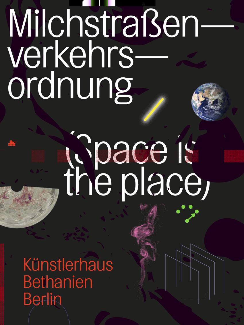MILCHSTRASSENVERKEHRSORDNUNG (Space is the Place) MILCHSTRASSENVERKEHRSORDNUNG (Space is the Place)