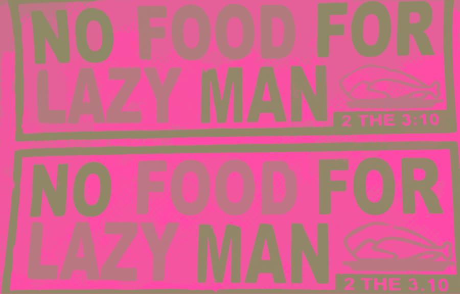 NO FOOD FOR LAZY MAN NO FOOD FOR LAZY MAN